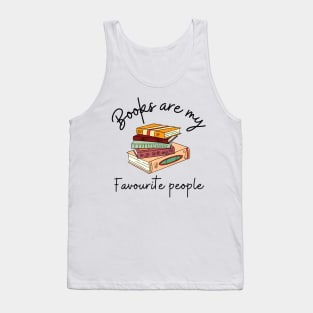 Books are my favourite people Tank Top